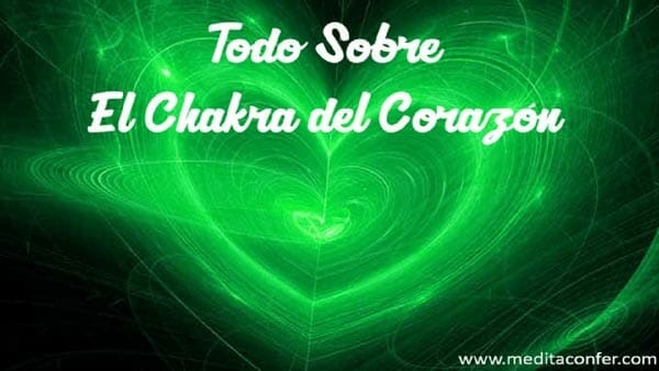 Todo sobre el chakra corazón.