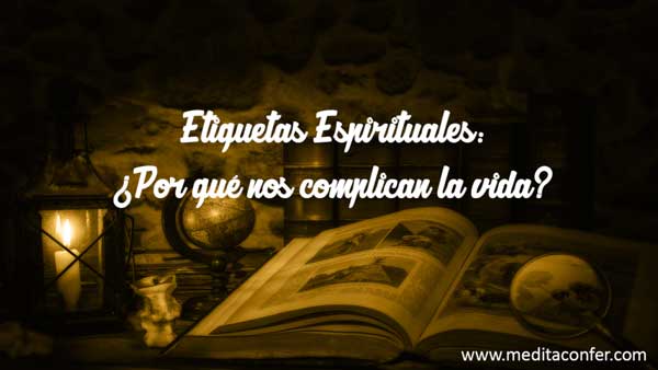 Las etiquetas espirituales no son necesarias.