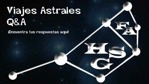 Viajes Astrales: Preguntas y Respuestas.