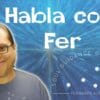 Habla con Fer Mensual