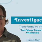 transforma tu vida Investigación con fernando albert