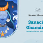 Restauración Mundo Suprior: Sanación Chamánica.