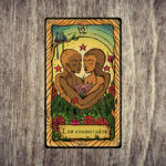 The Lovers Tarot Card means there is love in your life.
