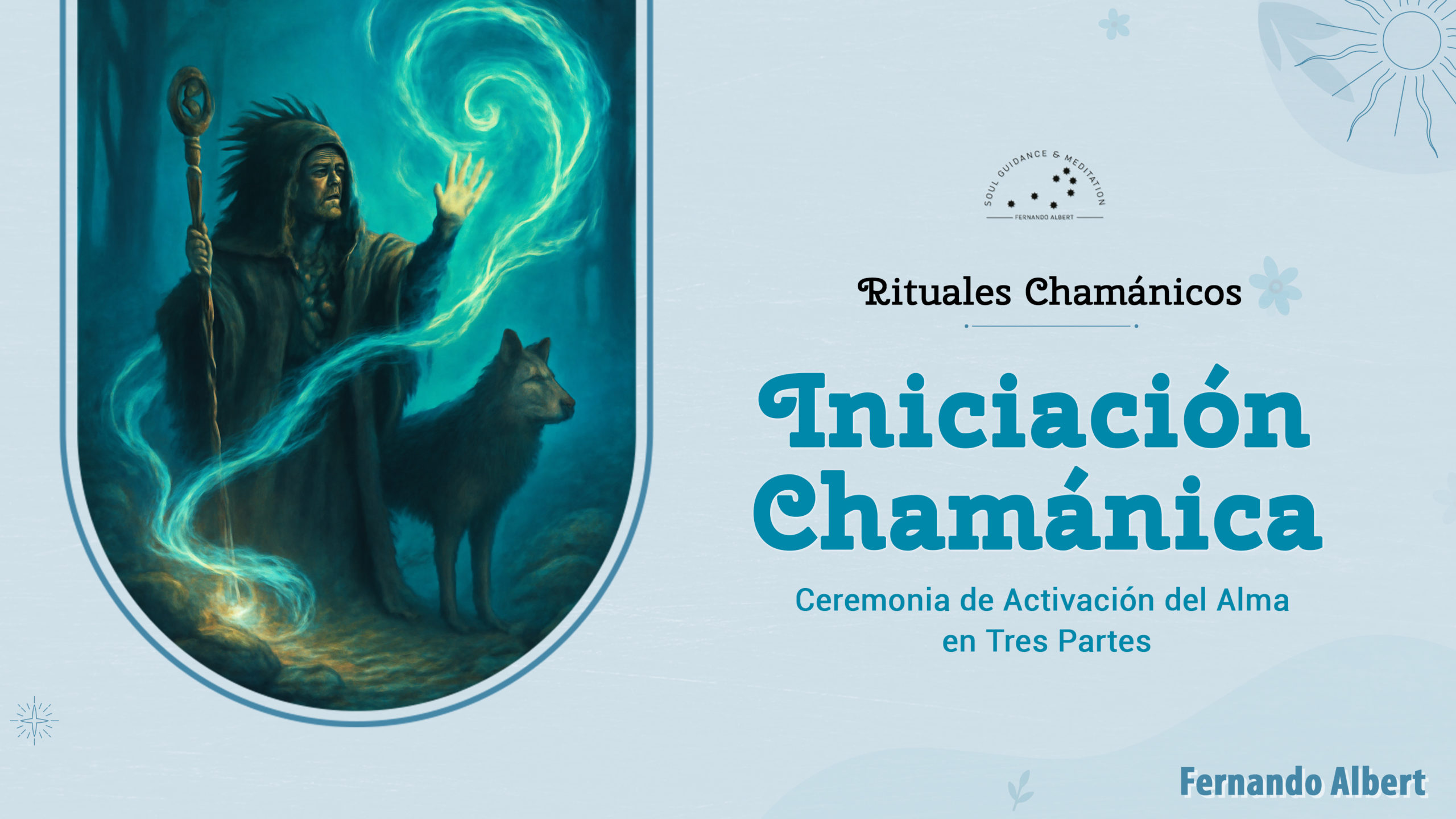 Iniciación Chamánica: Tu mundo empieza hoy.